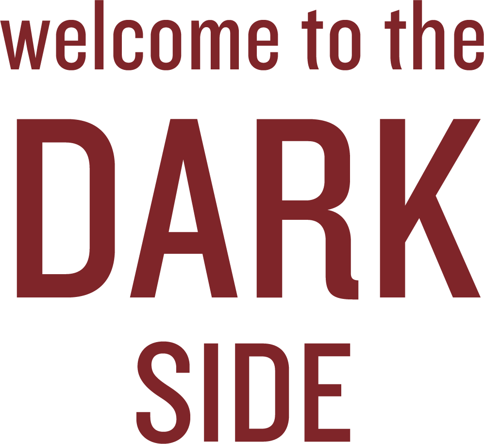 welcome to the dark side